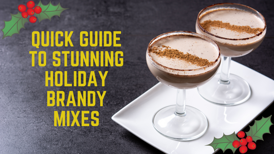 Quick Guide to Stunning Holiday Brandy Mixes